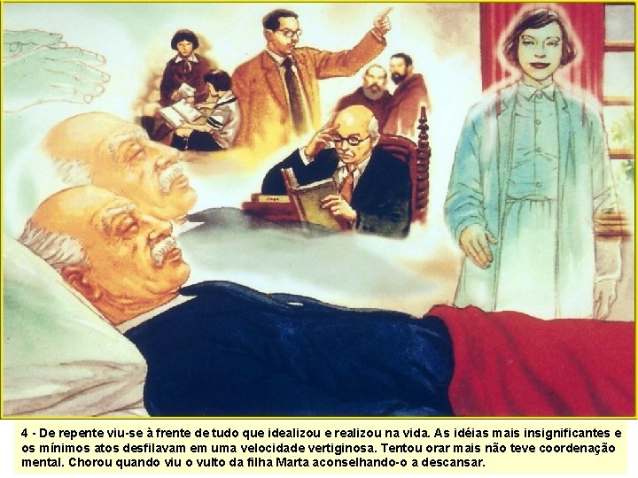 4 - De repente viu-se à frente de tudo que idealizou e realizou na 4 - De repente viu-se à frente de tudo que idealizou e realizou na