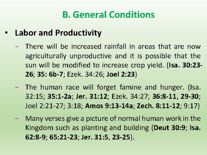 B. General Conditions • Labor and Productivity − There will be increased rainfall in
