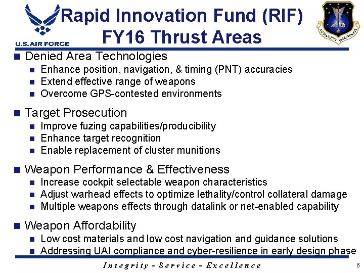 Rapid Innovation Fund (RIF) FY 16 Thrust Areas n Denied Area Technologies n n
