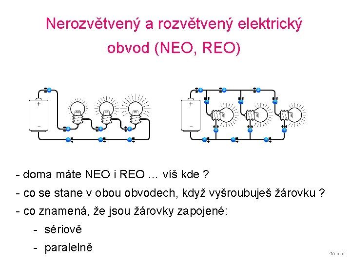 Nerozvětvený a rozvětvený elektrický obvod (NEO, REO) - doma máte NEO i REO …