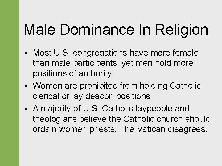 Male Dominance In Religion § § § Most U. S. congregations have more female