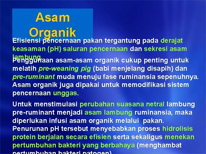 Asam Organik Efisiensi pencernaan pakan tergantung pada derajat keasaman (p. H) saluran pencernaan dan Asam Organik Efisiensi pencernaan pakan tergantung pada derajat keasaman (p. H) saluran pencernaan dan