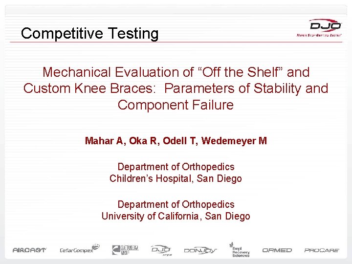 Competitive Testing Mechanical Evaluation of “Off the Shelf” and Custom Knee Braces: Parameters of