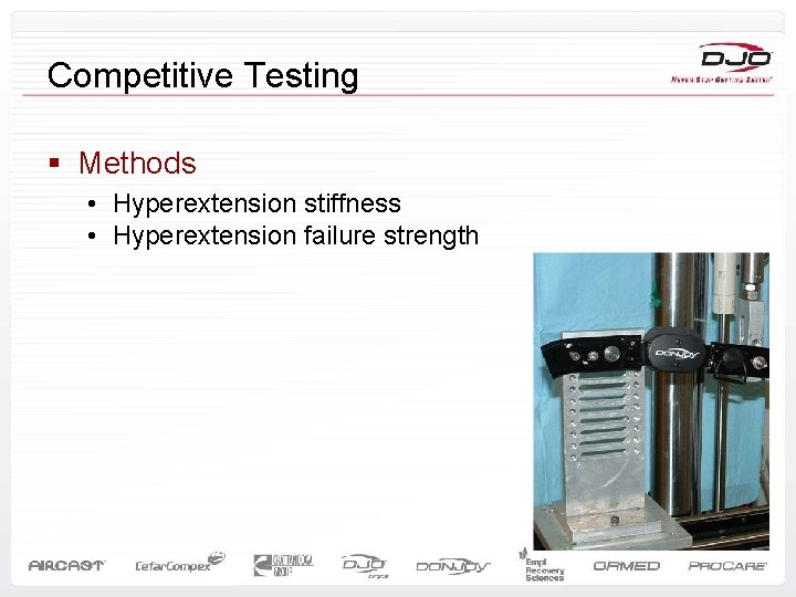 Competitive Testing § Methods • Hyperextension stiffness • Hyperextension failure strength 