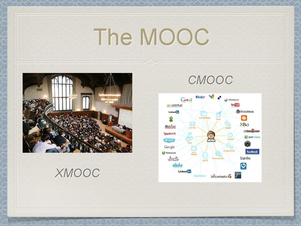 The MOOC CMOOC XMOOC 