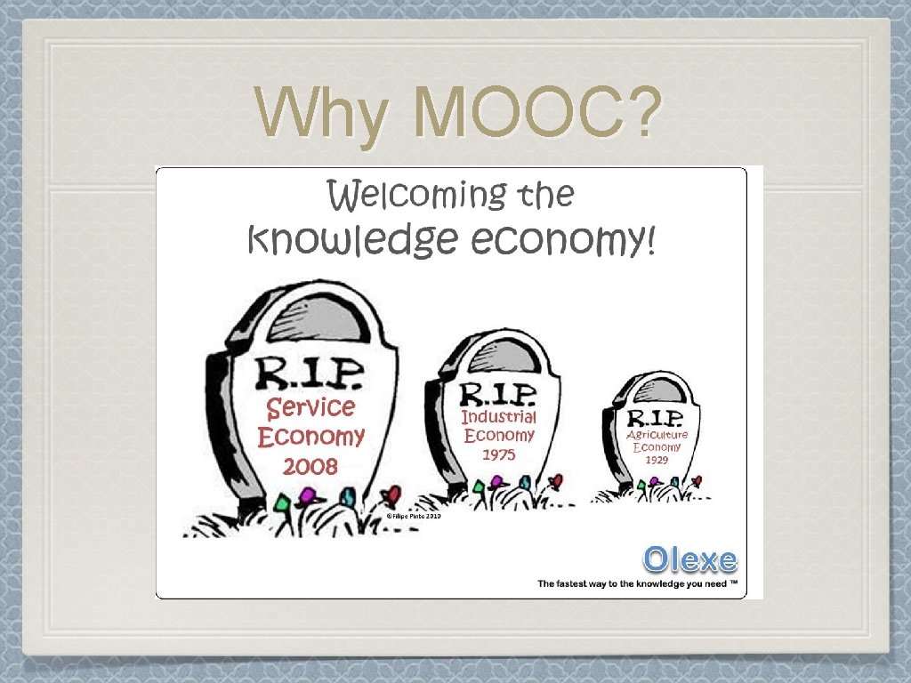 Why MOOC? 