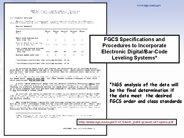 FGCS Specifications and Procedures to Incorporate Electronic Digital/Bar-Code Leveling Systems* *NGS analysis of the