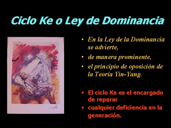 Ciclo Ke o Ley de Dominancia • En la Ley de la Dominancia se Ciclo Ke o Ley de Dominancia • En la Ley de la Dominancia se