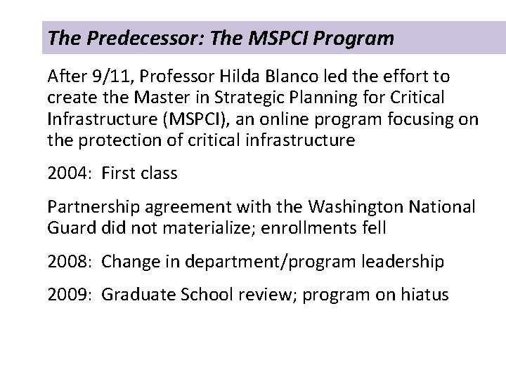 The Predecessor: The MSPCI Program After 9/11, Professor Hilda Blanco led the effort to