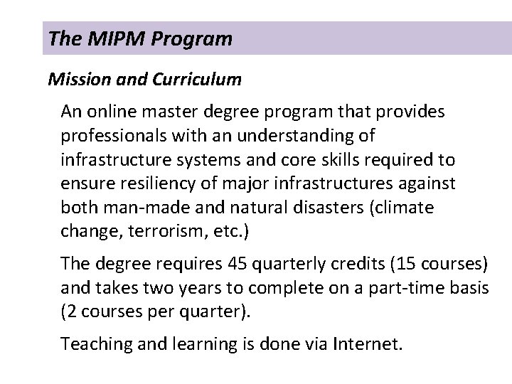 The MIPM Program Mission and Curriculum An online master degree program that provides professionals