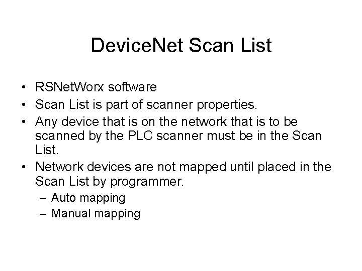 Device. Net Scan List • RSNet. Worx software • Scan List is part of