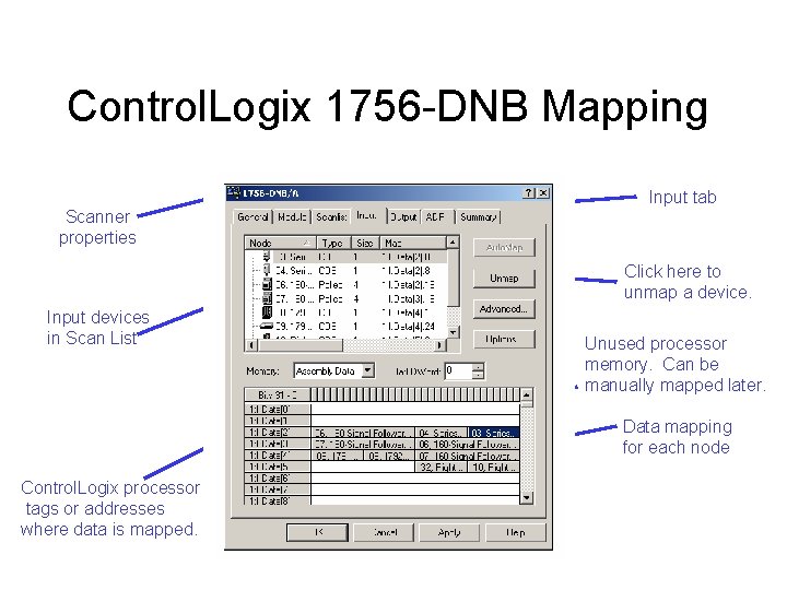 Control. Logix 1756 -DNB Mapping Input tab Scanner properties Click here to unmap a