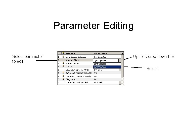 Parameter Editing Select parameter to edit Options drop-down box Select 