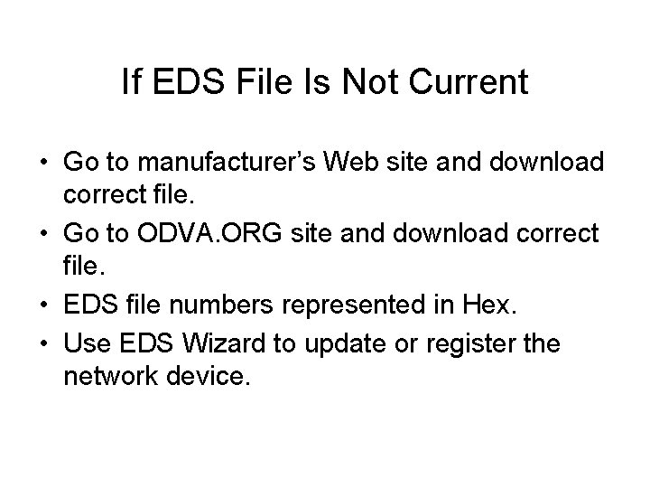 If EDS File Is Not Current • Go to manufacturer’s Web site and download