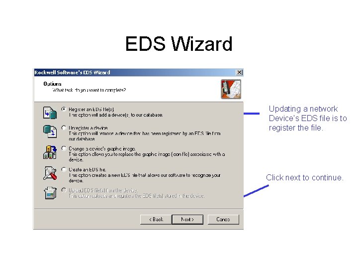 EDS Wizard Updating a network Device’s EDS file is to register the file. Click