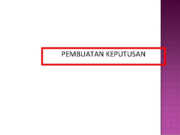 PEMBUATAN KEPUTUSAN 