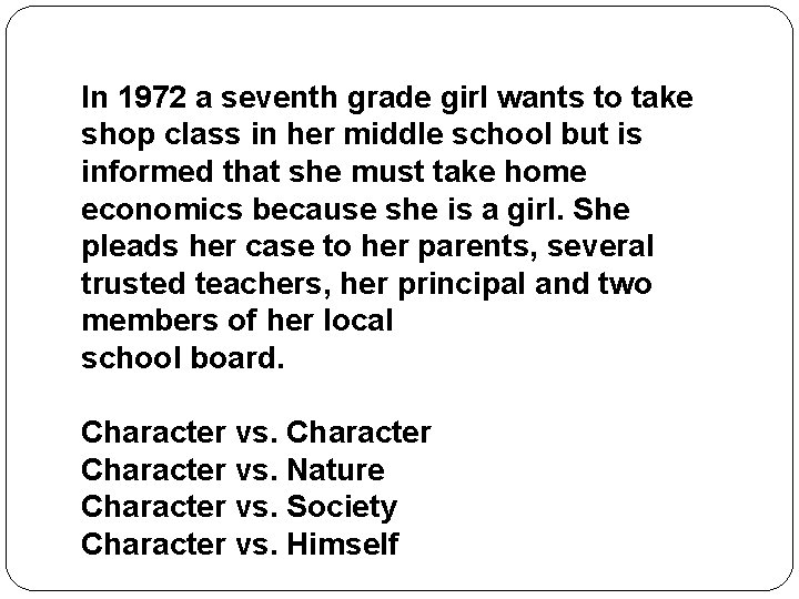 In 1972 a seventh grade girl wants to take shop class in her middle In 1972 a seventh grade girl wants to take shop class in her middle