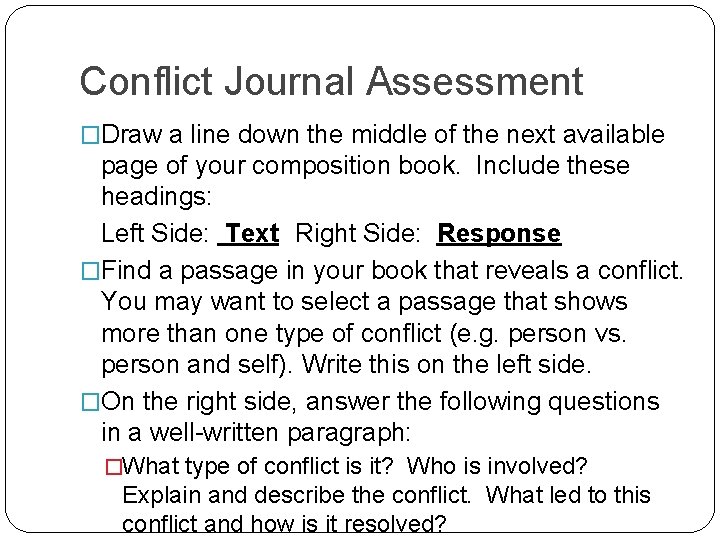 Conflict Journal Assessment �Draw a line down the middle of the next available page