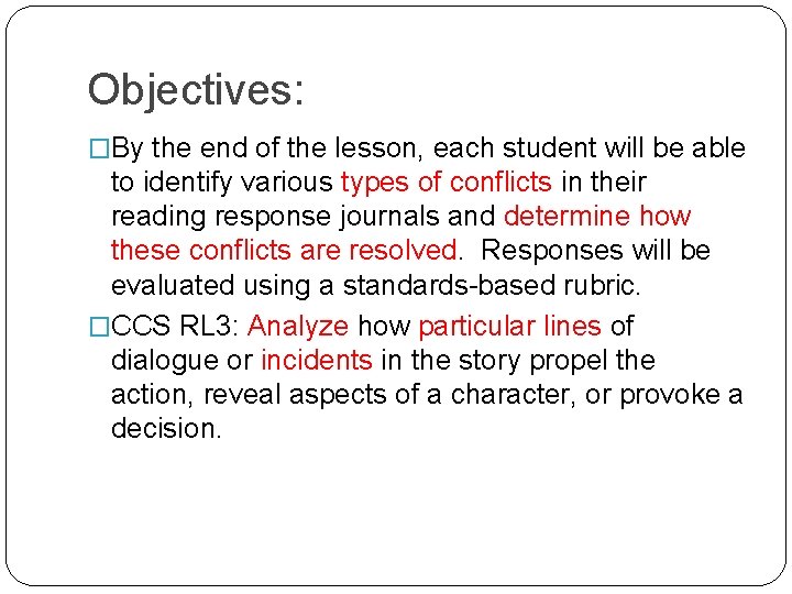 Objectives: �By the end of the lesson, each student will be able to identify