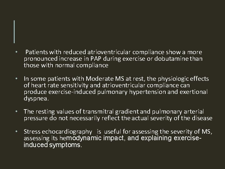  • Patients with reduced atrioventricular compliance show a more pronounced increase in PAP