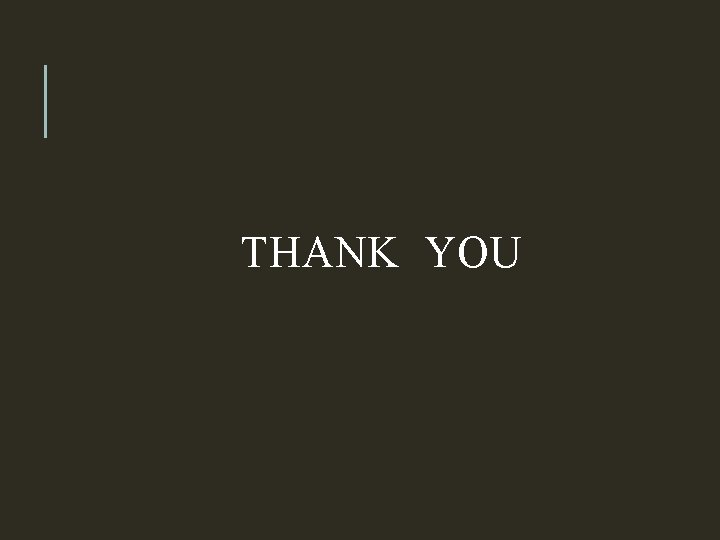 THANK YOU 