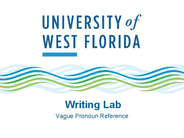 Writing Lab Vague Pronoun Reference 