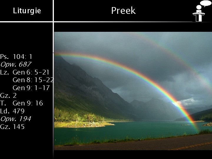 Liturgie Ps. 104: 1 Opw. 687 Lz. Gen 6: 5 -21 Gen 8: 15 Liturgie Ps. 104: 1 Opw. 687 Lz. Gen 6: 5 -21 Gen 8: 15