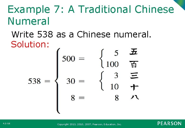 Example 7: A Traditional Chinese Numeral Write 538 as a Chinese numeral. Solution: 4.