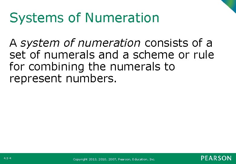 Systems of Numeration A system of numeration consists of a set of numerals and