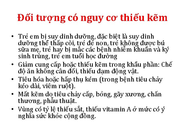 Đối tượng có nguy cơ thiếu kẽm • Trẻ em bị suy dinh dưỡng, Đối tượng có nguy cơ thiếu kẽm • Trẻ em bị suy dinh dưỡng,
