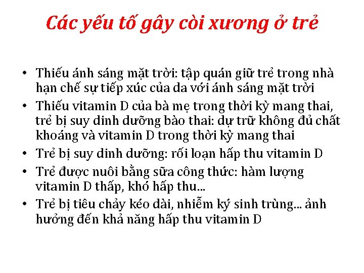 Các yếu tố gây còi xương ở trẻ • Thiếu ánh sáng mặt trời: Các yếu tố gây còi xương ở trẻ • Thiếu ánh sáng mặt trời: