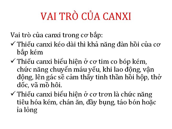 VAI TRÒ CỦA CANXI Vai trò của canxi trong cơ bắp: ü Thiếu canxi VAI TRÒ CỦA CANXI Vai trò của canxi trong cơ bắp: ü Thiếu canxi