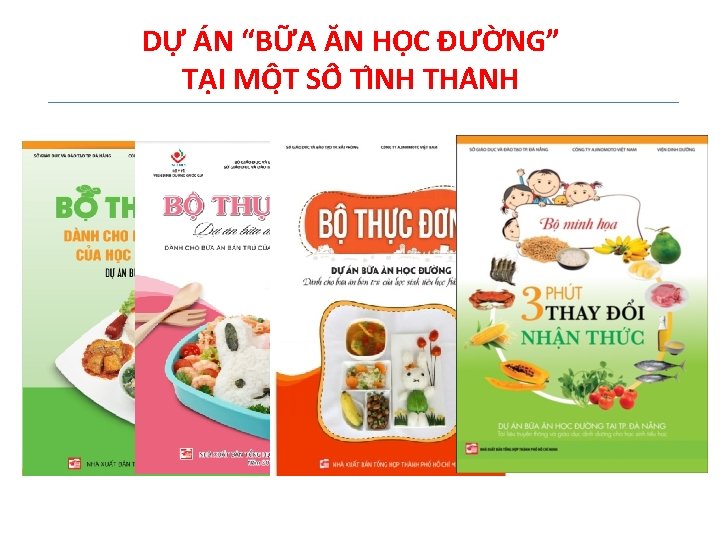 DỰ ÁN “BỮA ĂN HỌC ĐƯỜNG” TẠI MÔ T SÔ TI NH THA NH DỰ ÁN “BỮA ĂN HỌC ĐƯỜNG” TẠI MÔ T SÔ TI NH THA NH