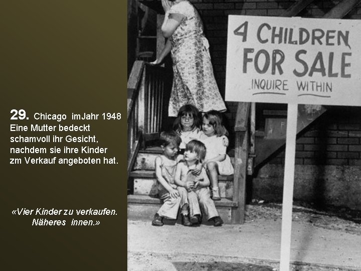 29. Chicago im. Jahr 1948 Eine Mutter bedeckt schamvoll ihr Gesicht, nachdem sie ihre