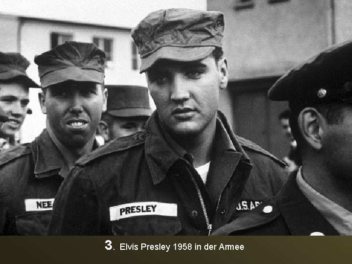 3. Elvis Presley 1958 in der Armee 