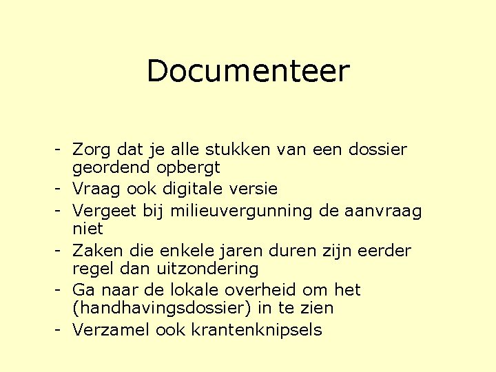 Documenteer - Zorg dat je alle stukken van een dossier geordend opbergt - Vraag Documenteer - Zorg dat je alle stukken van een dossier geordend opbergt - Vraag