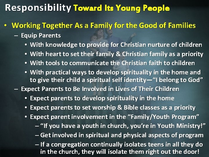 Responsibility Toward Its Young People • Working Together As a Family for the Good