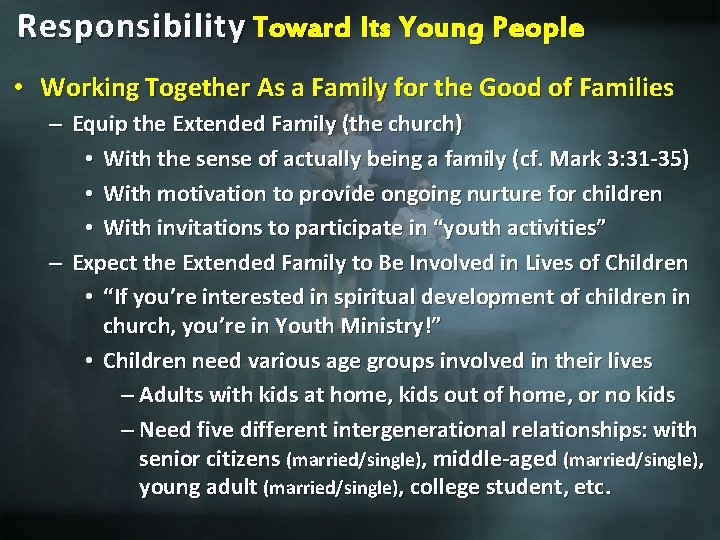 Responsibility Toward Its Young People • Working Together As a Family for the Good
