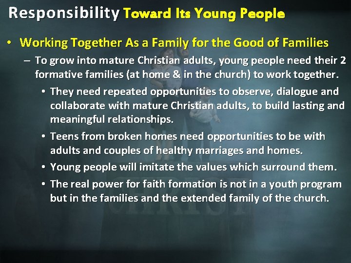 Responsibility Toward Its Young People • Working Together As a Family for the Good