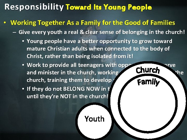 Responsibility Toward Its Young People • Working Together As a Family for the Good