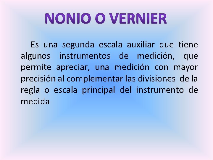  Es una segunda escala auxiliar que tiene algunos instrumentos de medición, que permite