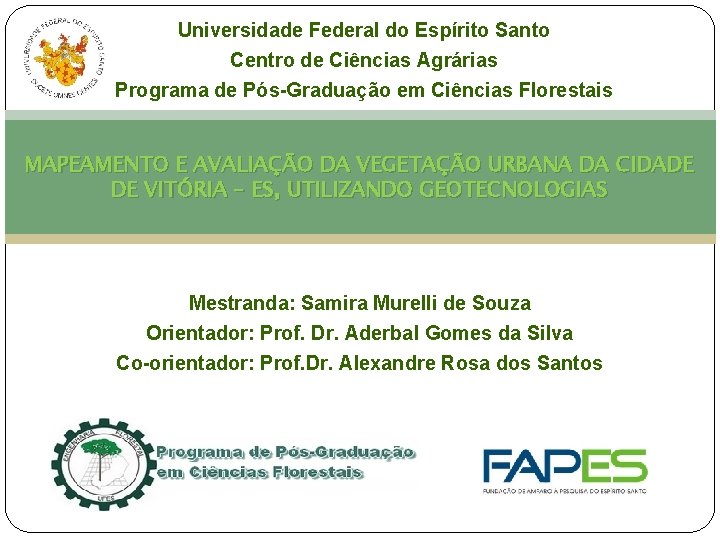 Universidade Federal do Espírito Santo Centro de Ciências Agrárias Programa de Pós-Graduação em Ciências