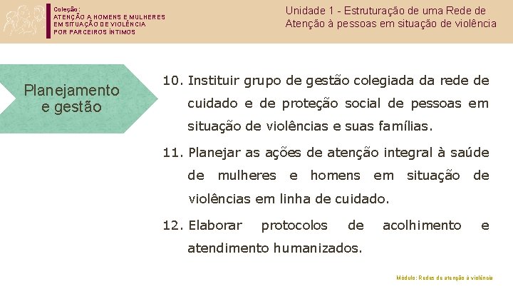 Unidade 1 - Estruturação de uma Rede de Atenção à pessoas em situação de