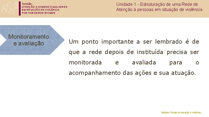 Unidade 1 - Estruturação de uma Rede de Atenção à pessoas em situação de