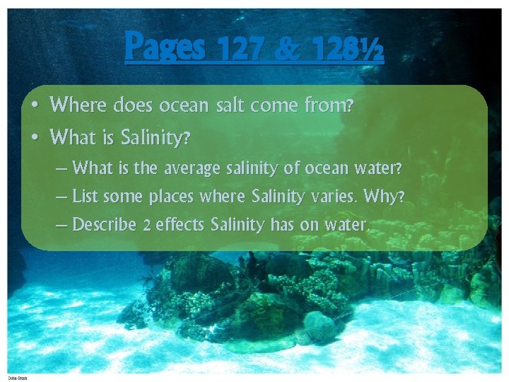 Pages 127 & 128½ • Where does ocean salt come from? • What is