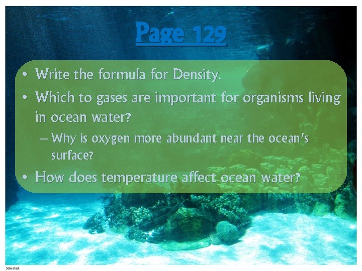 Page 129 • Write the formula for Density. • Which to gases are important