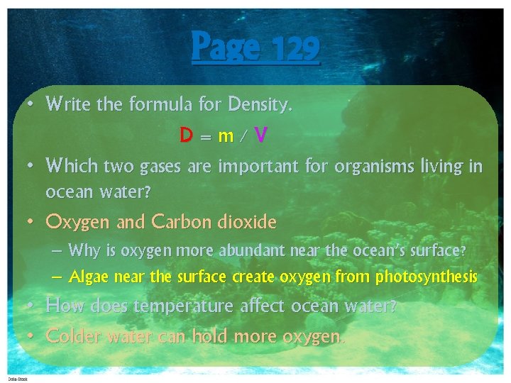 Page 129 • Write the formula for Density. D=m/V • Which two gases are