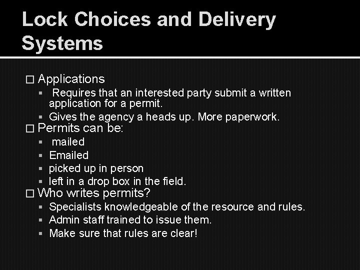 Lock Choices and Delivery Systems � Applications Requires that an interested party submit a