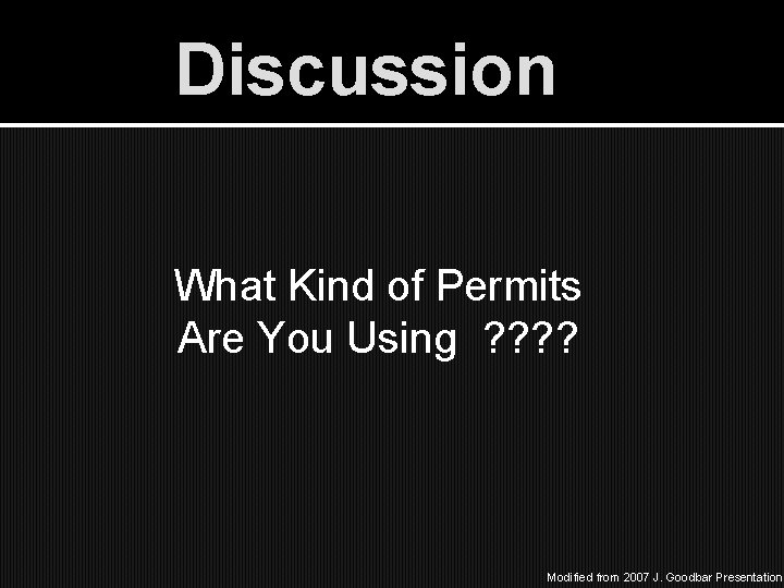Discussion What Kind of Permits Are You Using ? ? Modified from 2007 J.
