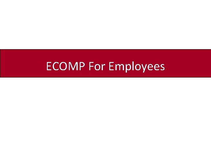 ECOMP For Employees 